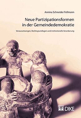 Kartonierter Einband Neue Partizipationsformen in der Gemeindedemokratie von Annina Schneider Fellmann