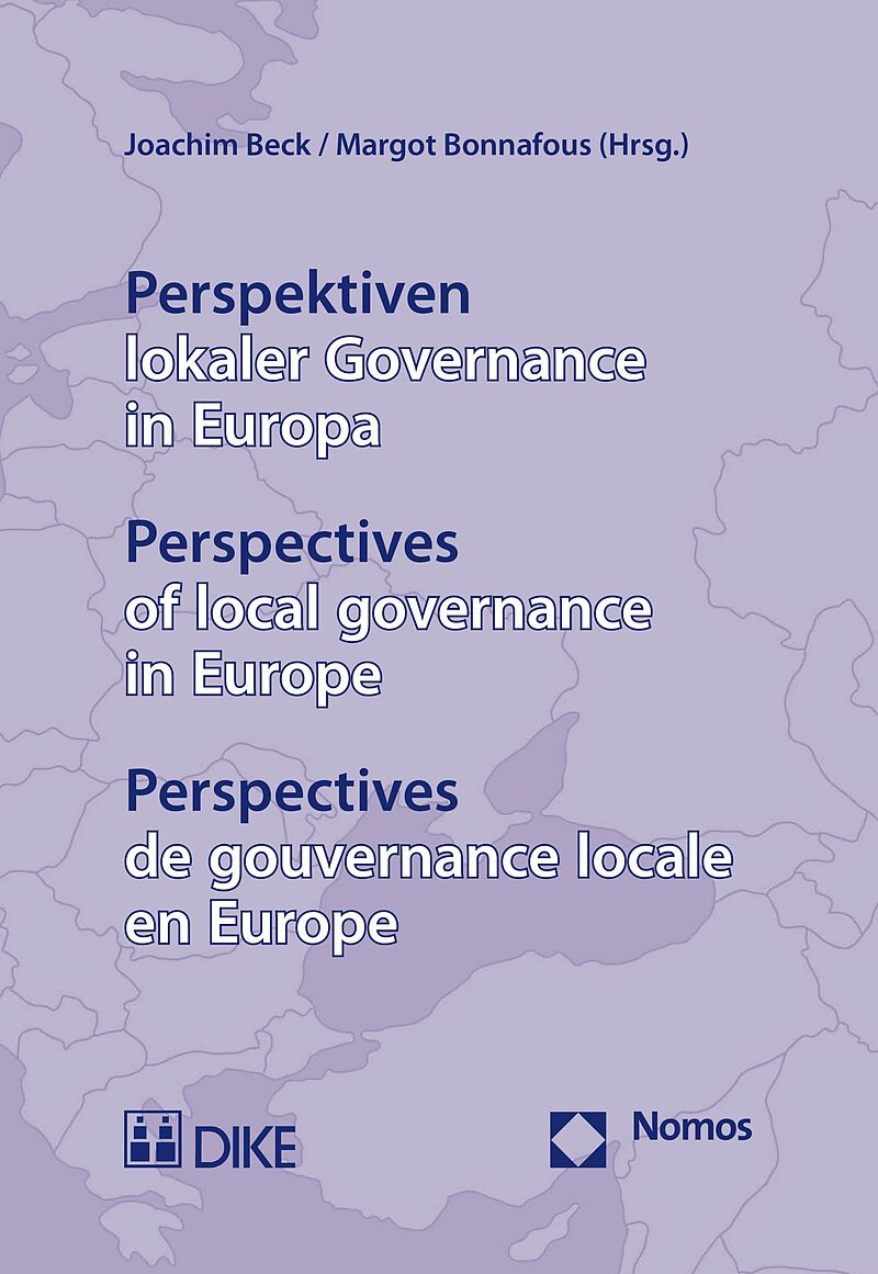 Perspektiven lokaler Governance in Europa  Perspectives of local governance in Europe  Perspectives de gouvernance locale en Europe