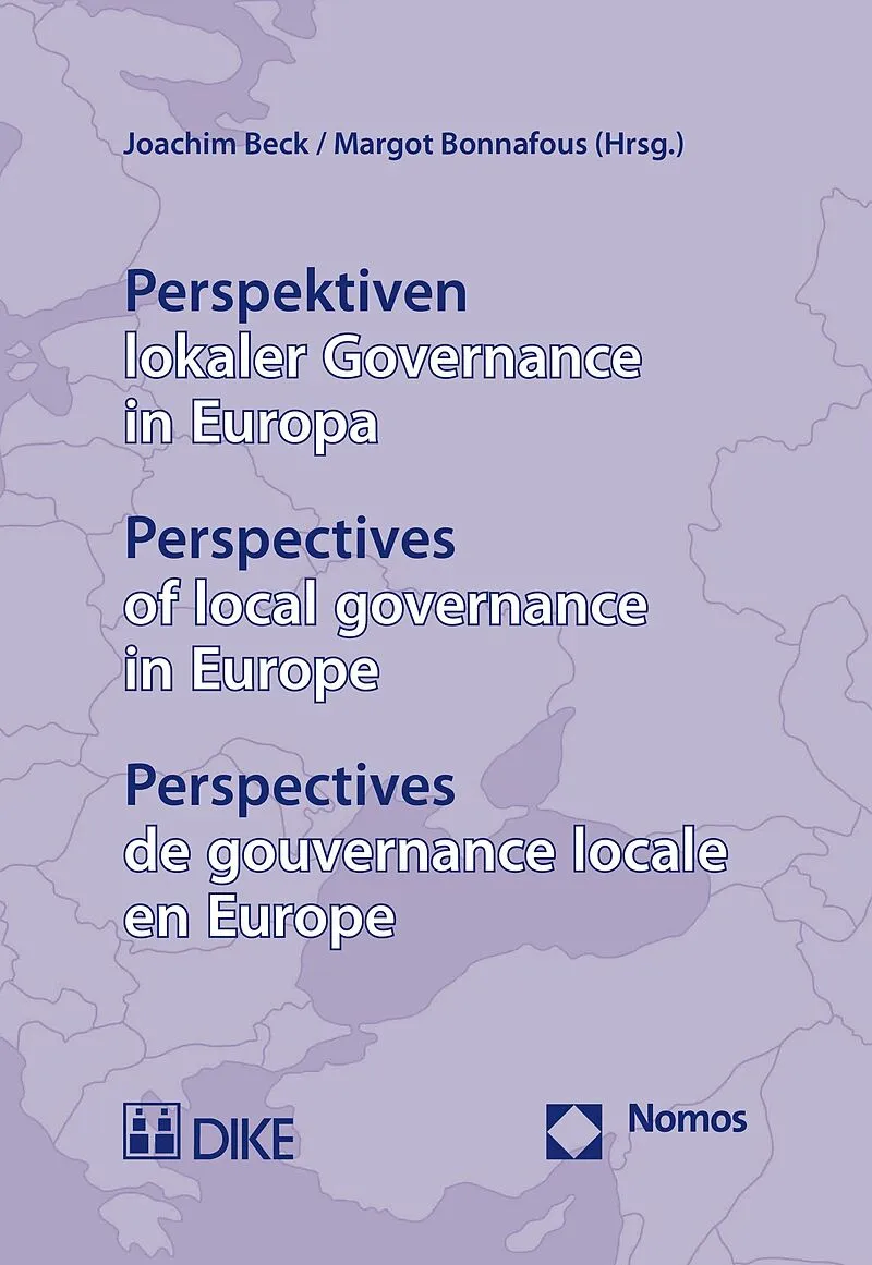 Perspektiven lokaler Governance in Europa  Perspectives of local governance in Europe  Perspectives de gouvernance locale en Europe