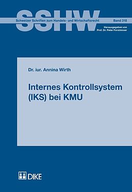 Kartonierter Einband Internes Kontrollsystem (IKS) bei KMU von Annina Wirth