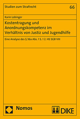Kartonierter Einband Kostentragung und Anordnungskompetenz im Verhältnis von Justiz und Jugendhilfe von Karin Lobinger