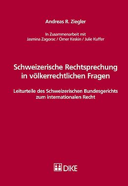 Fester Einband Schweizerische Rechtsprechung in völkerrechtlichen Fragen von Andreas R. Ziegler