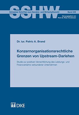 Kartonierter Einband Konzernorganisationsrechtliche Grenzen von Upstream-Darlehen von Patric A. Brand