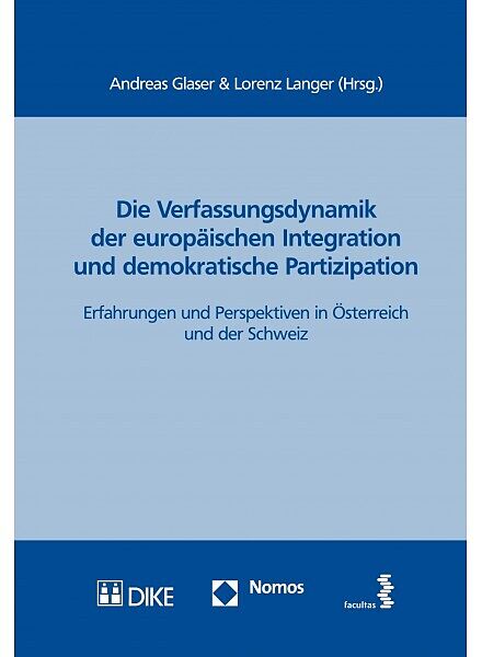 Die Verfassungsdynamik der europäischen Integration und demokratische Partizipation