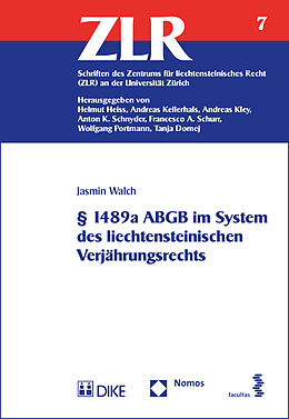 Geheftet § 1489a ABGB im System des liechtensteinischen Verjährungsrechts von Jasmin Walch