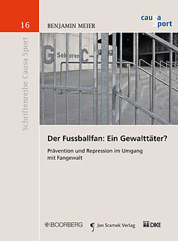 Kartonierter Einband Der Fussballfan: Ein Gewalttäter? von Benjamin Meier
