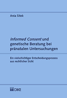 Kartonierter Einband Informed Consent und genetische Beratung bei pränatalen Untersuchungen von Ania Sitek