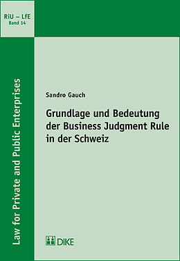 Kartonierter Einband Grundlage und Bedeutung der Business Judgment Rule in der Schweiz von Sandro Gauch