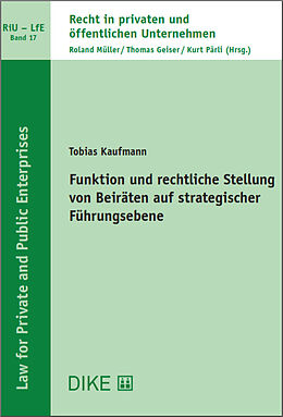 Kartonierter Einband Funktion und rechtliche Stellung von Beiräten auf strategischer Führungsebene von Tobias Kaufmann