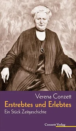 E-Book (epub) Erstrebtes und Erlebtes von Verena Conzett
