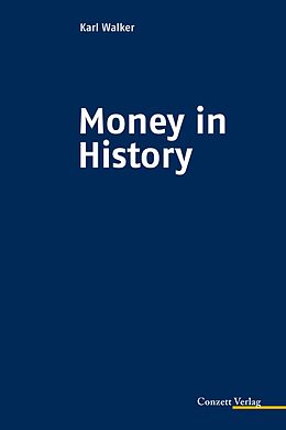 eBook (epub) Money in History de Karl Walker