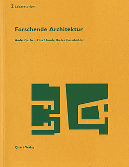 Paperback Forschende Architektur von Andri Gerber, Tina Unruh, Dieter Geissbühler