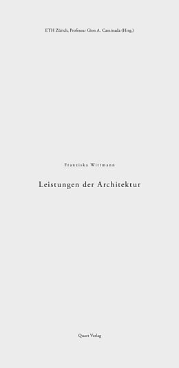 Kartonierter Einband Leistungen der Architektur von Franziska Wittmann