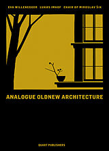 Livre Relié Analogue Oldnew Architecture de Miroslav ik, Lukas Imhof, Alberto / Hagmann, Andreas DellAntonio