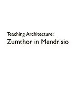 Fester Einband Teaching Architecture: Zumthor in Mendrisio von Rafael Lorentz