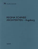 Kartonierter Einband regina schineis architekten  Augsburg von Heinz Wirz, Michaela Busenkell