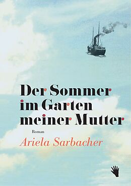 Fester Einband Der Sommer im Garten meiner Mutter von Ariela Sarbacher