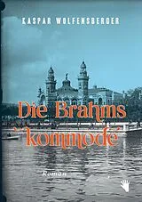 Buch Die Brahmskommode von Wolfensberger Kaspar