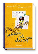 Fester Einband Schule ist doof drei - Tim Tabak von Blanca Imboden, Frank Baumann