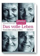 Kartonierter Einband Das volle Leben von Susanna Schwager