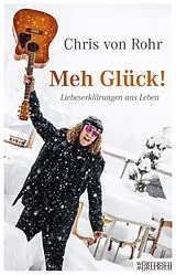 Fester Einband Meh Glück! von Chris von Rohr