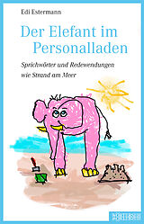 Fester Einband Der Elefant im Personalladen von Edi Estermann