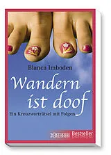 Kartonierter Einband Wandern ist doof von Blanca Imboden