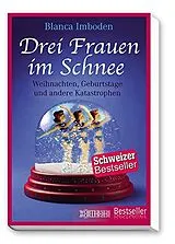 Kartonierter Einband Drei Frauen im Schnee von Blanca Imboden