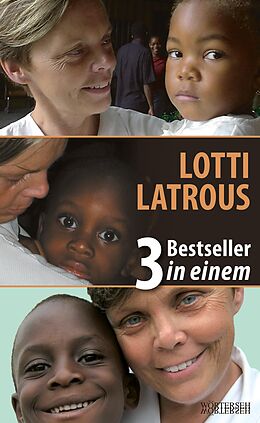 E-Book (epub) Lotti Latrous - 3 Bestseller in einem von Gabriella Baumann-von Arx