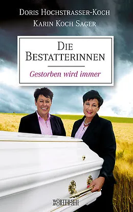 E-Book (epub) Die Bestatterinnen von Doris Hochstrasser-Koch, Karin Koch Sager, Franziska K. Müller