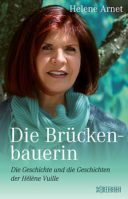 E-Book (epub) Die Brückenbauerin von Helene Arnet, Hélène Vuille