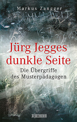 E-Book (epub) Jürg Jegges dunkle Seite von Markus Zangger