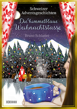 E-Book (epub) Die himmelblaue Weihnachtstasse von Bruno Schlatter-Gomez