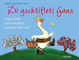 E-Book (epub) Di gschtifleti Gans von Stefanie Gubser, Stefan Gubser