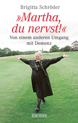 E-Book (epub) Martha, du nervst! von Brigitta Schröder, Franziska K. Müller