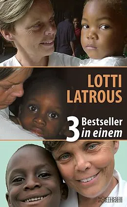 E-Book (pdf) LOTTI LATROUS - 3 Bestseller in einem von Gabriella Baumann-von Arx