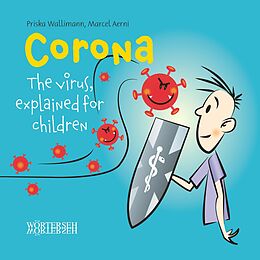 E-Book (pdf) Corona: The virus, explained for children von Priska Wallimann, Marcel Aerni