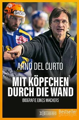 E-Book (epub) Mit Köpfchen durch die Wand von Arno Del Curto, Franziska K. Müller