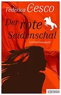 E-Book (pdf) Der rote Seidenschal von Federica de Cesco