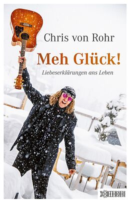 E-Book (epub) Meh Glück! von Chris von Rohr