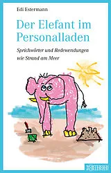 E-Book (epub) Der Elefant im Personalladen von Edi Estermann