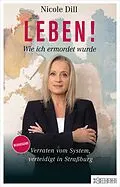E-Book (pdf) Leben! - Wie ich ermordet wurde von Nicole Dill, Franziska K. Müller