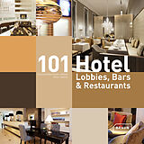 Fester Einband 101 Hotel-Lobbies, Bars & Restaurants von Corinna Kretschmar-Joehnk, Peter Joehnk