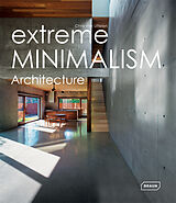 Fester Einband Extreme Minimalism: Architecture von Chris van Uffelen