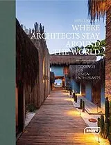 Fester Einband Where Architects Stay Around the World von Kramer Sibylle