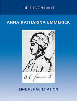 Kartonierter Einband Anna Katharina Emmerick von Judith von Halle