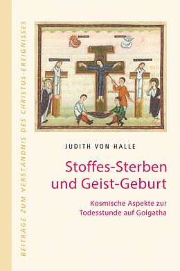 Kartonierter Einband Stoffes-Sterben und Geist-Geburt von Judith von Halle