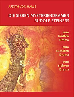 Kartonierter Einband Die sieben Mysteriendramen Rudolf Steiners von Judith von Halle