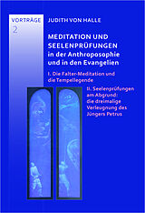 Kartonierter Einband Meditation und Seelenprüungen in der Anthroposophie und in den Evangelien von Judith von Halle