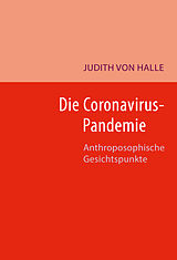 Kartonierter Einband Die Coronavirus-Pandemie von Judith von Halle